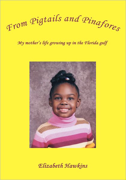 From Pigtails and Pinafores: My mother's life growing up in the Florida gulf