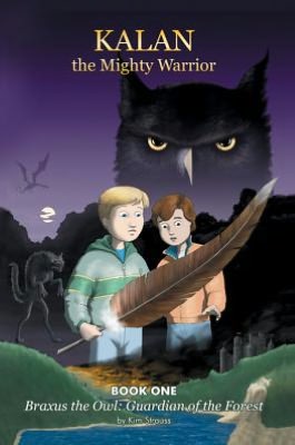 Kalan the Mighty Warrior: Book One