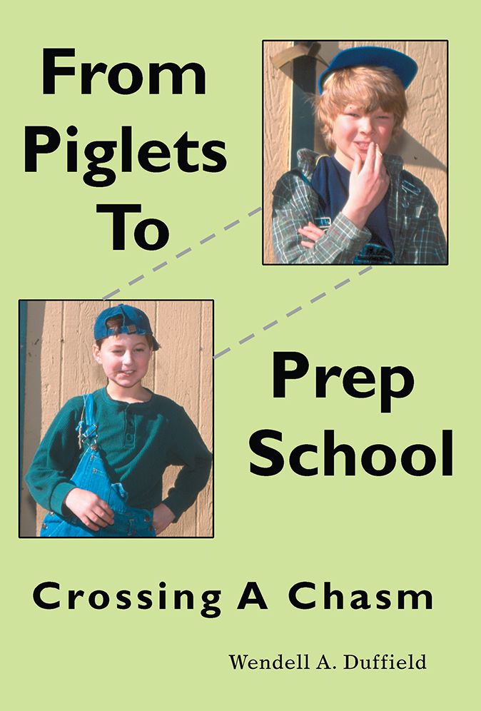 FROM PIGLETS TO PREP SCHOOL: Crossing A Chasm