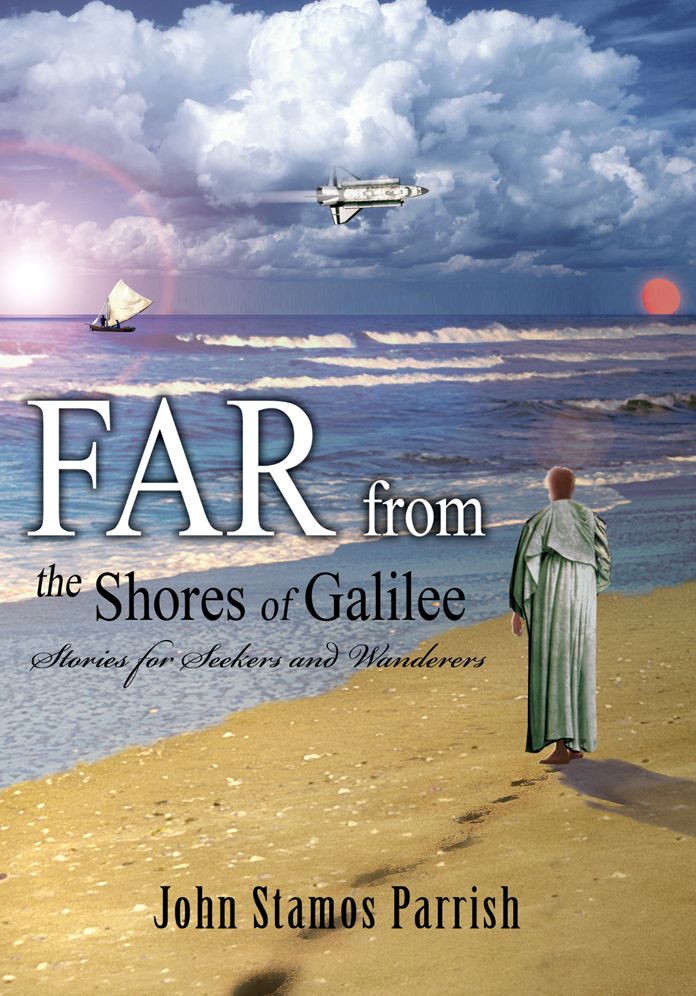 Far From the Shores of Galilee: Stories for Seekers and Wanderers