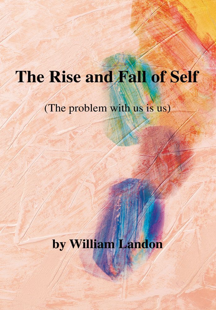 The Rise and Fall of Self: (The problem with us is us)