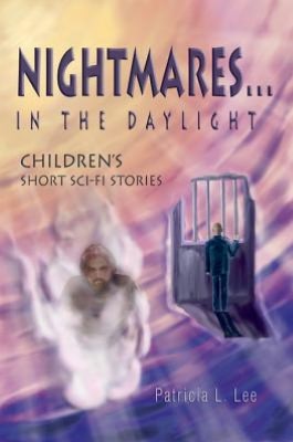 Nightmaresýin the Daylight: Childrenýs Short Sci-Fi Stories