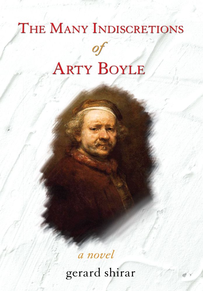 THE MANY INDISCRETIONS OF ARTY BOYLE: A Novel
