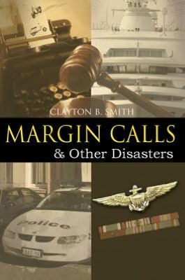 Margin Calls: & Other Disasters