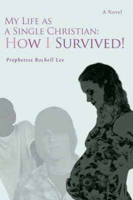 My Life as a Single Christian: How I Survived!