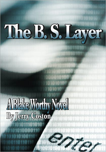 The B. S. Layer: A Blake Worthy Novel