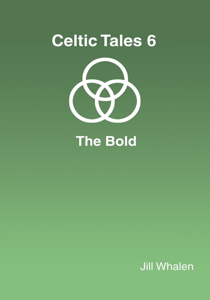 Celtic Tales 6 The Bold