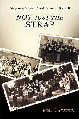 Not Just the Strap: Discipline by Control in Ontario Schools: 1900-1960
