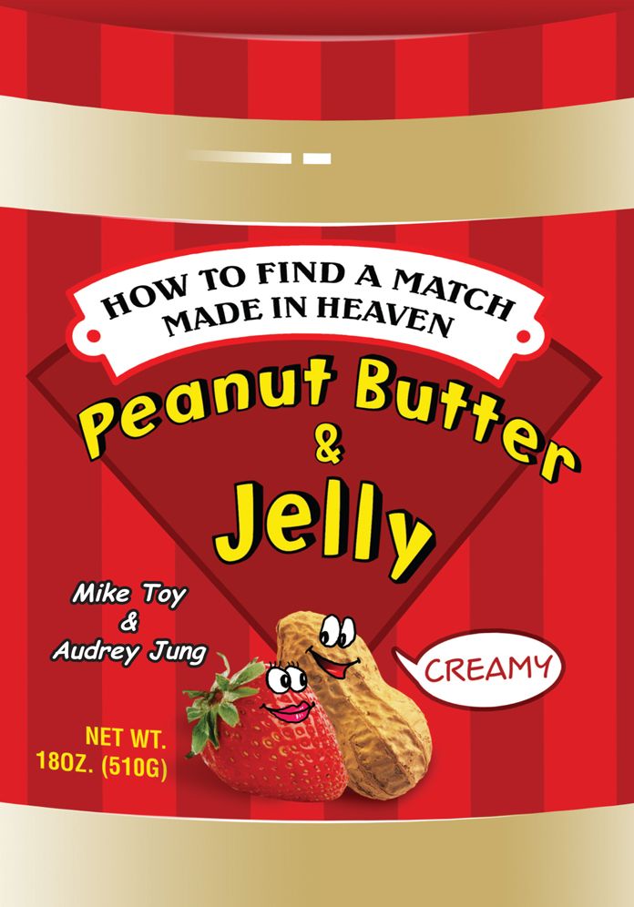 Peanut Butter & Jelly: How to Find a Match Made in Heaven