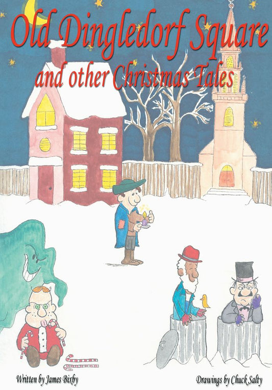 Old Dingledorf Square and other Christmas Tales: Old-fasioned Christmas poems for the whole family!