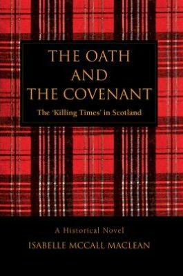 THE OATH AND THE COVENANT: The ýKilling Timesý in Scotland