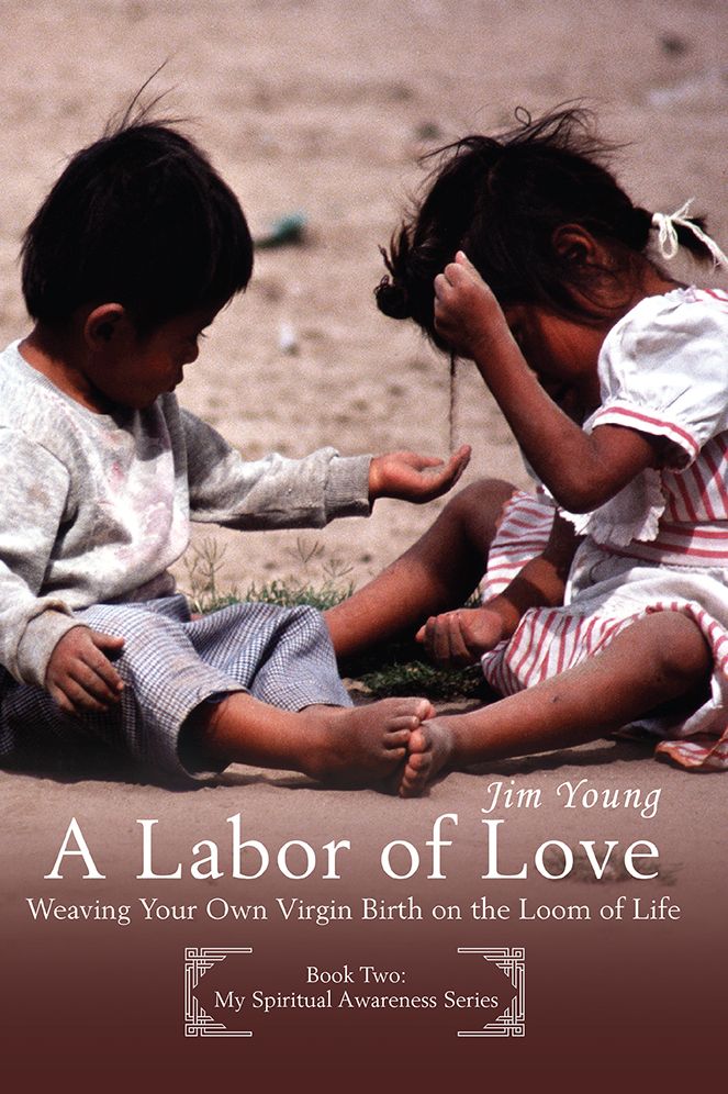 A LABOR OF LOVE: Weaving Your Own Virgin Birth on the Loom of Life
