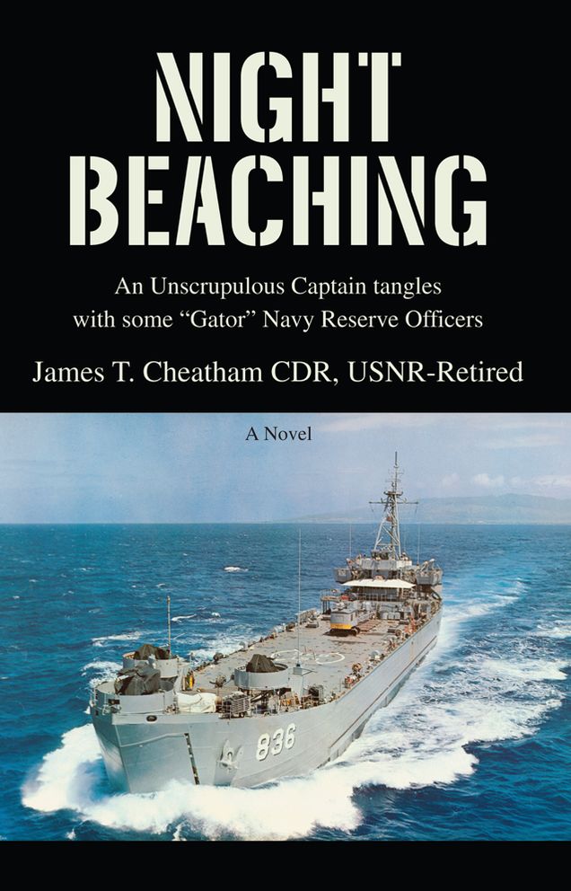 Night Beaching: An unscrupulous Captain tangles with some ýGatorý Navy Reserve Officers