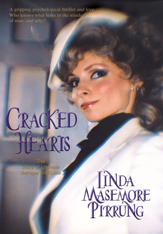 Cracked Hearts: The Story of Ultimate Betrayal and Love