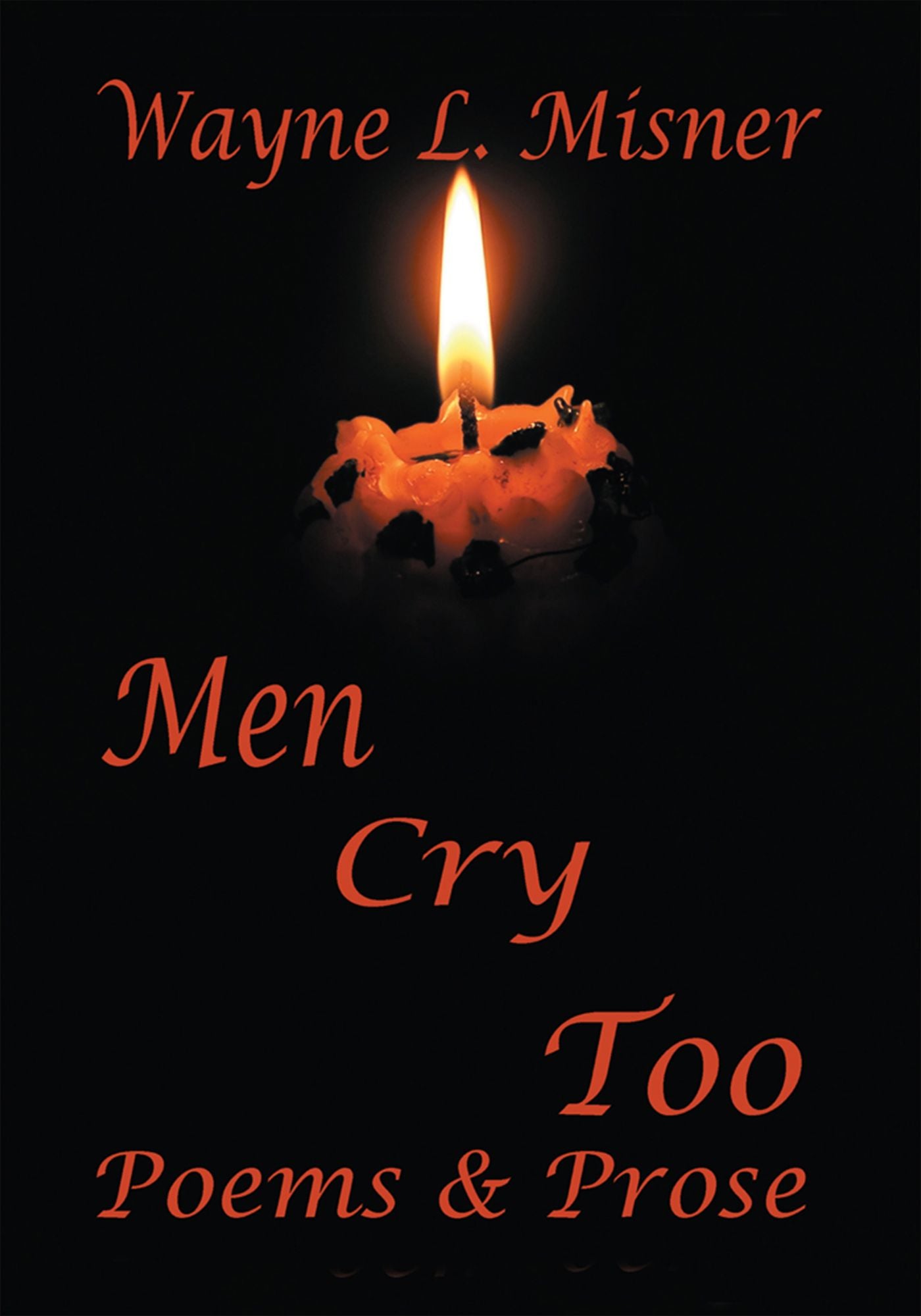 Men Cry Too: Poems & Prose