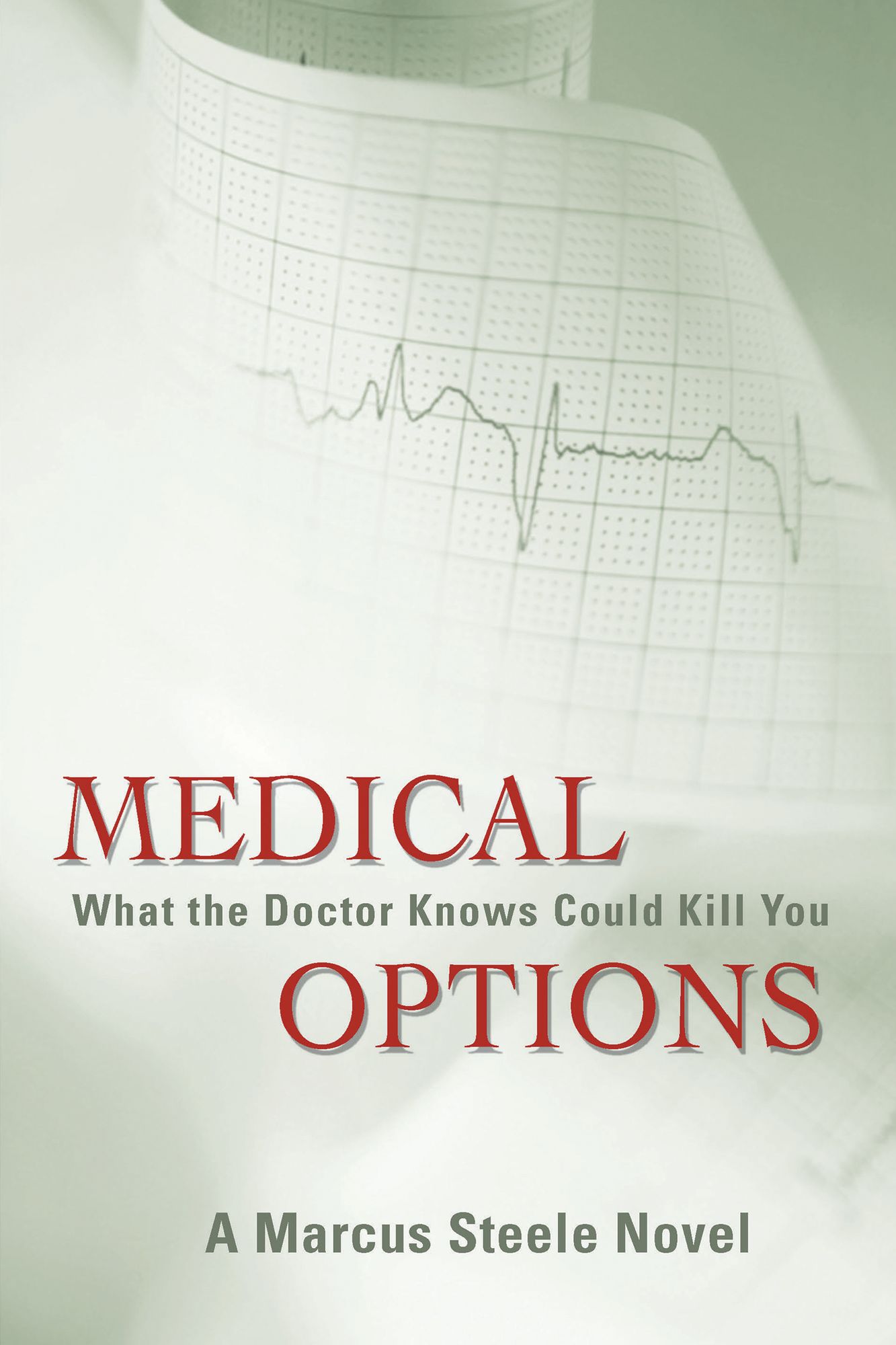 Medical Options: What the Doctor Knows Could Kill You