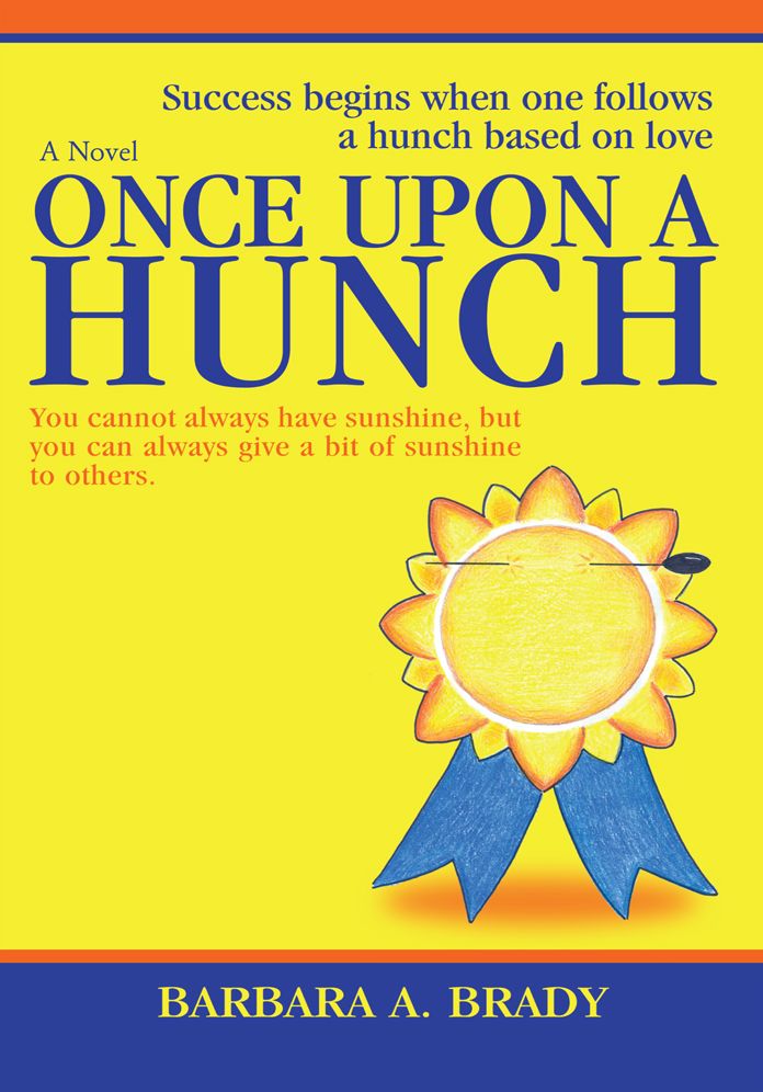 Once Upon A Hunch: Success begins when one follows a hunch based on love