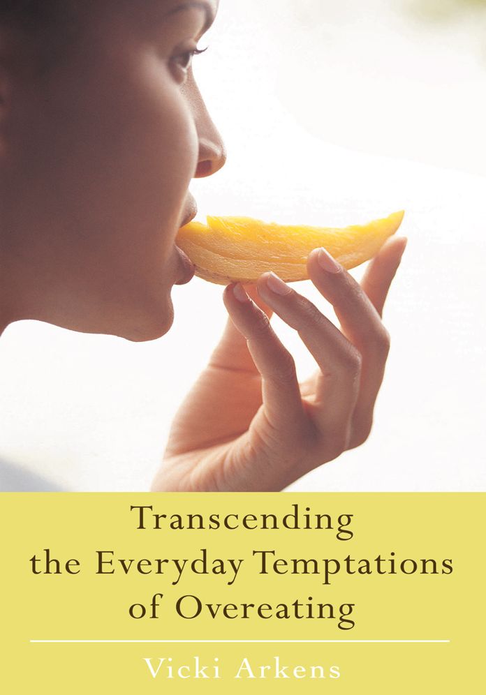 Transcending the Everyday Temptations of Overeating
