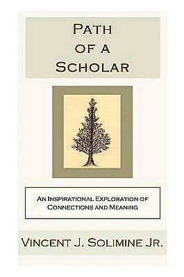 Path of a Scholar: An Inspirational Exploration of Connections and Meaning