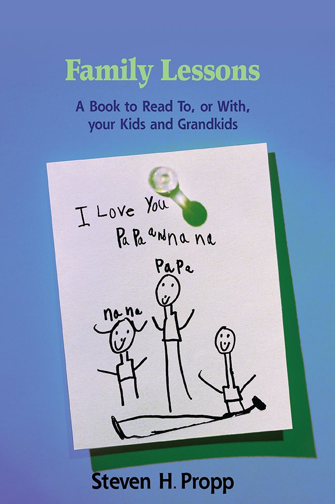 Family Lessons: A Book to Read To, or With, Your Kids and Grandkids