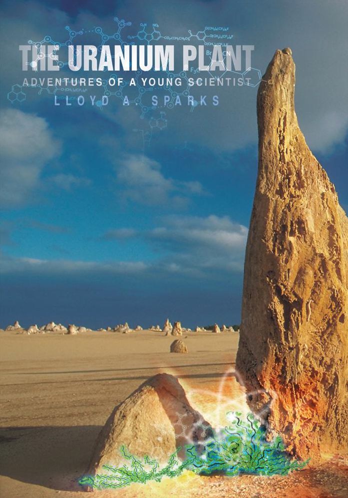 THE URANIUM PLANT: Adventures of a Young Scientist