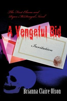 A Vengeful Bid: The First Eliana and Ryan McDougal Novel