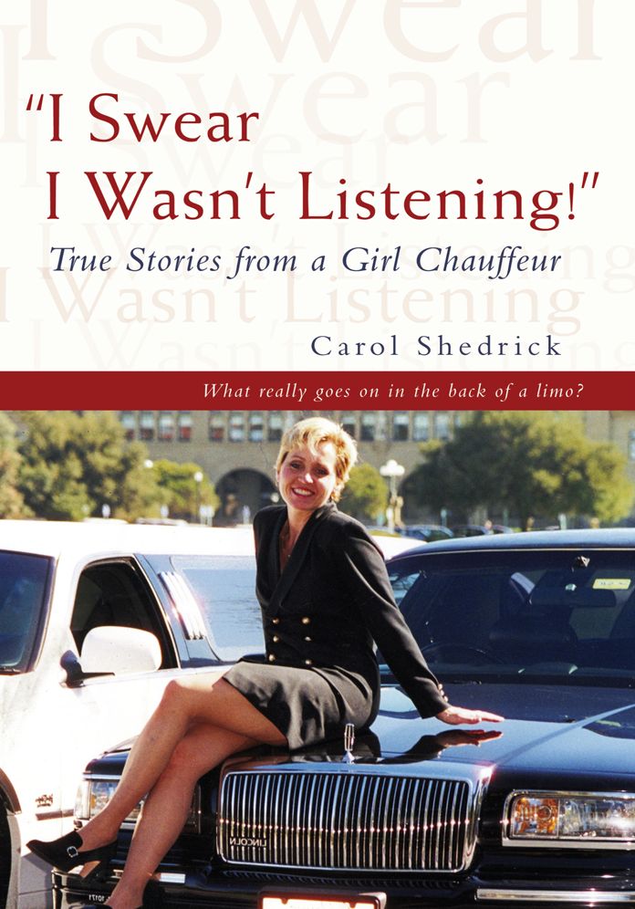 "I Swear I Wasn't Listening!": True Stories from a Girl Chauffeur