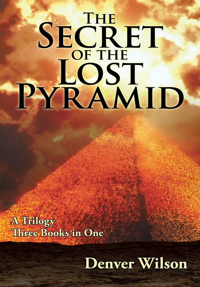 The Secret of the Lost Pyramid: How one believer can change the world