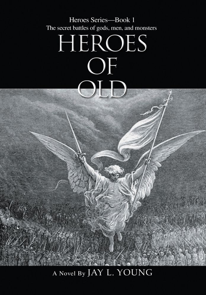 HEROES OF OLD: Heroes SeriesýBook 1