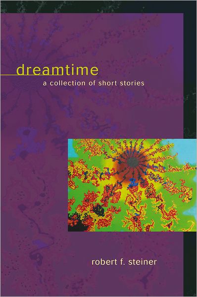 Dreamtime: A Collection of Short Stories