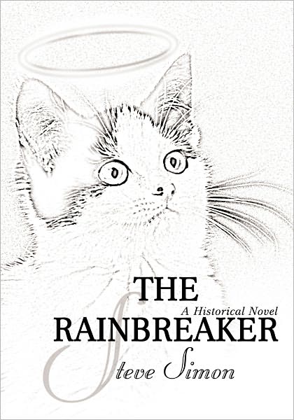 The Rainbreaker: a somewhat - historical novel in three parts 1. The Scion King 2. Eternity - The sequel 3. The Second Garden