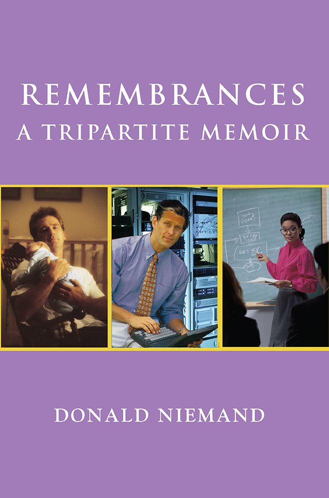 REMEMBRANCES a Tripartite Memoir