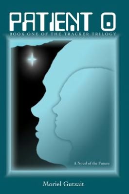 Patient 0: Book One of the Tracker Trilogy