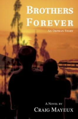 Brothers Forever: An Orphan Story