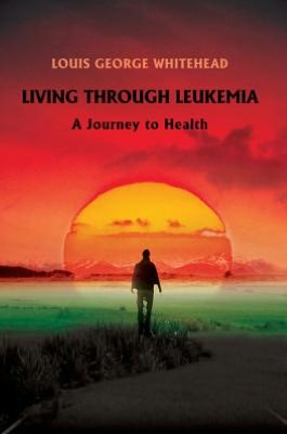 Living Through Leukemia: A Journey to Health