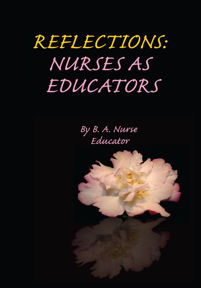 REFLECTIONS: NURSES AS EDUCATORS