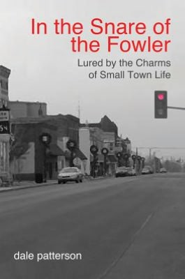 In the Snare of the Fowler: Lured by the Charms of Small Town Life