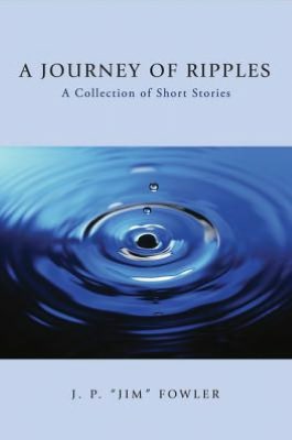 A JOURNEY OF RIPPLES: A Collection of Short Stories