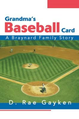 Grandma's Baseball Card: A Braynard Family Story
