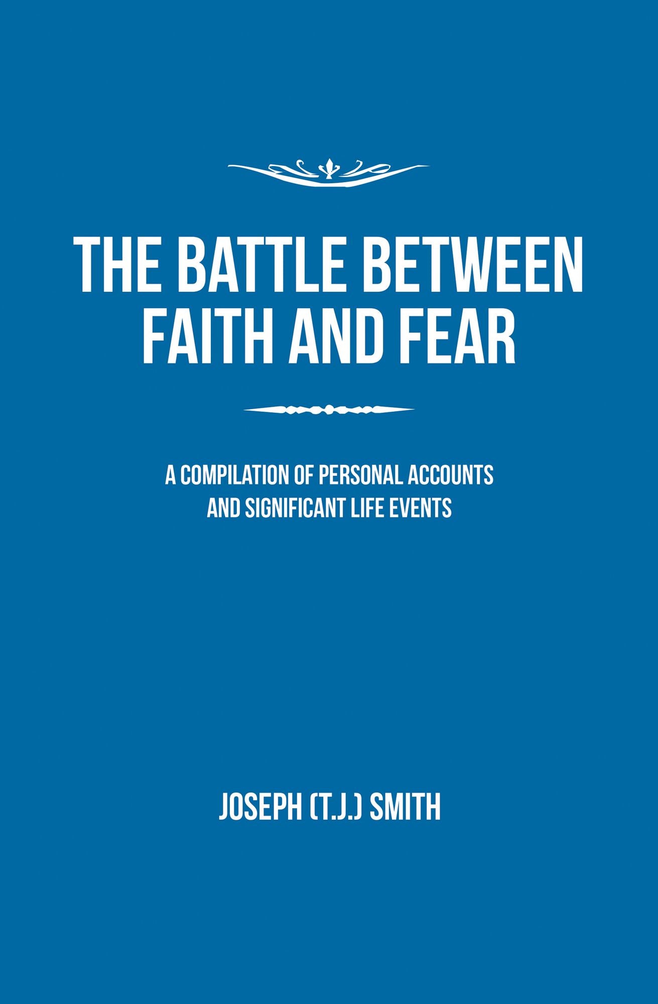 My Testimony: the Battle Between Faith and Fear