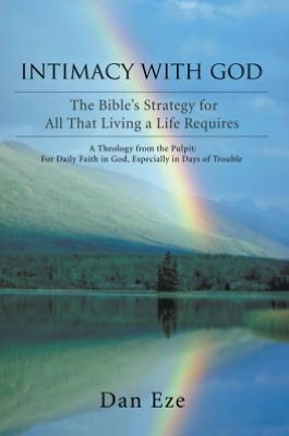 Intimacy With God: The Bible's Strategy for All That Living a Life Requires