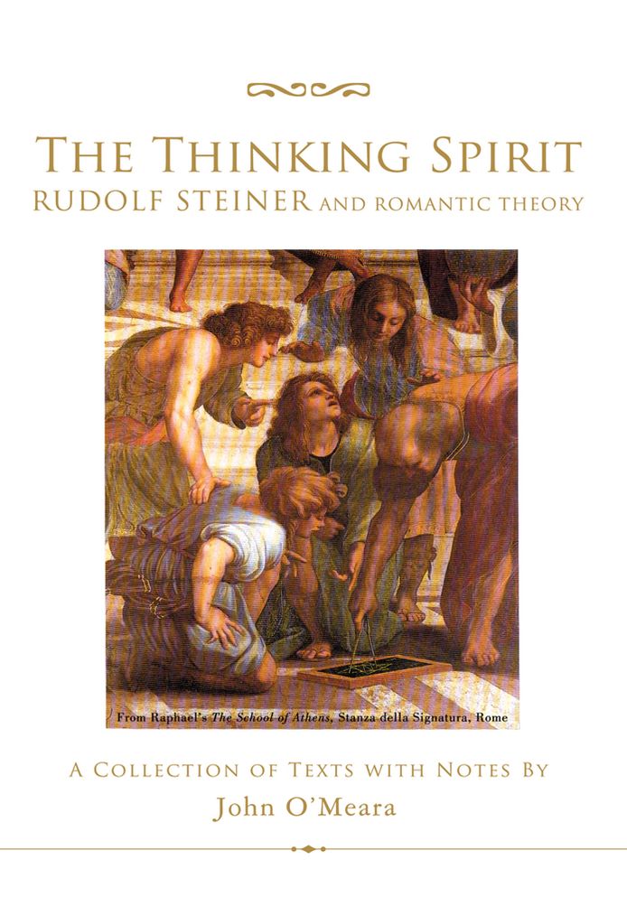 The Thinking Spirit: Rudolf Steiner and Romantic Theory