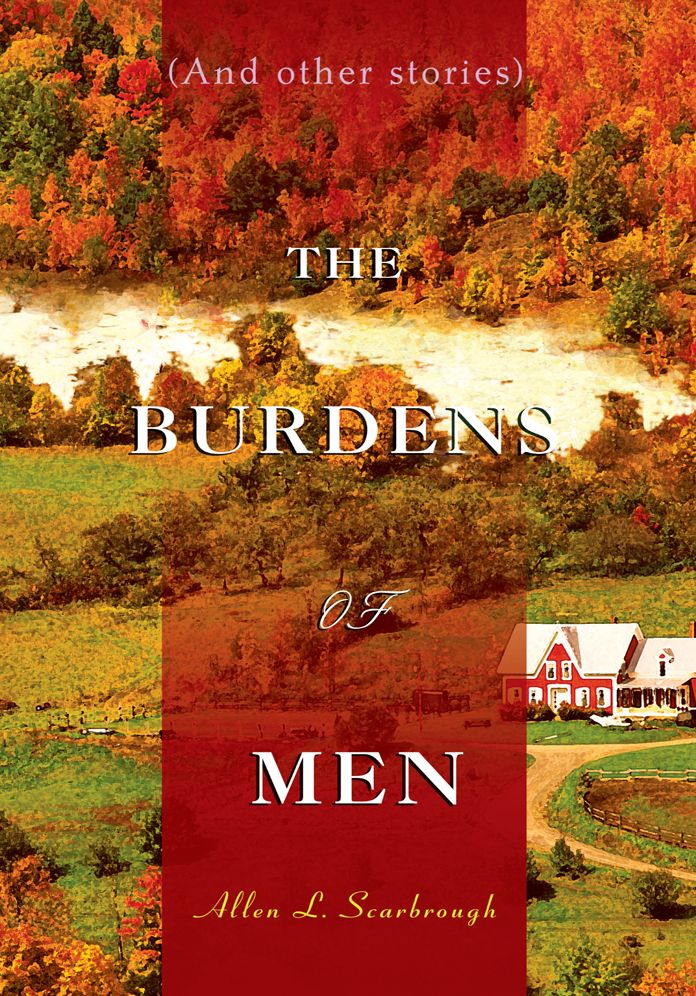 THE BURDENS OF MEN: (And other stories)