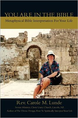YOU ARE IN THE BIBLE: METAPHYSICAL BIBLE INTERPRETATION FOR YOUR LIFE