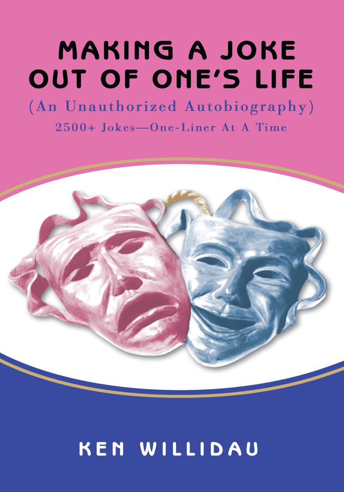 Making a Joke out of One's Life: (An Unauthorized Autobiography)