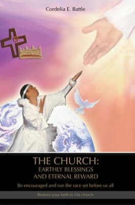 THE CHURCH: EARTHLY BLESSINGS AND ETERNAL REWARD: Be encouraged and run the race set before us all