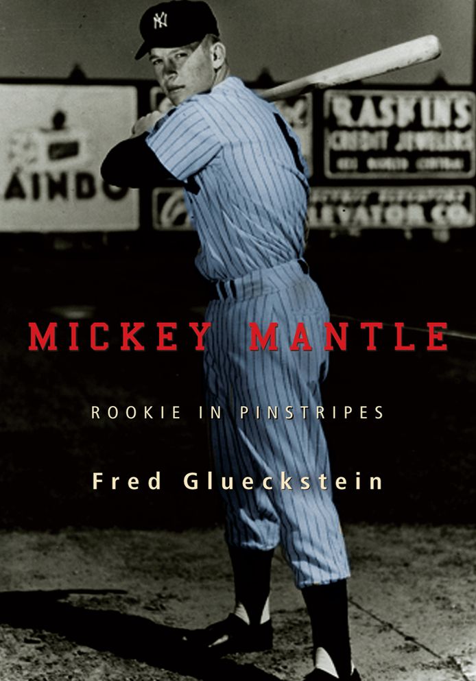 MICKEY MANTLE: ROOKIE IN PINSTRIPES