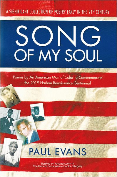 Song of My Soul: Poems by An American Man of Color to Commemorate the 2019 Harlem Renaissance Centennial