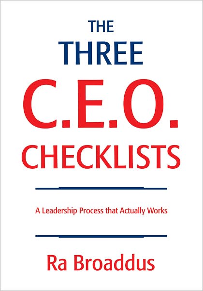 The Three C.E.O. Checklists: A Leadership Process that Actually Works