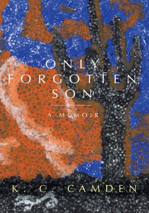 Only Forgotten Son: A Memoir